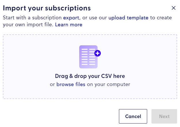 The image shows the Import your subscriptions screen, where you can drag and drop your CSV file.