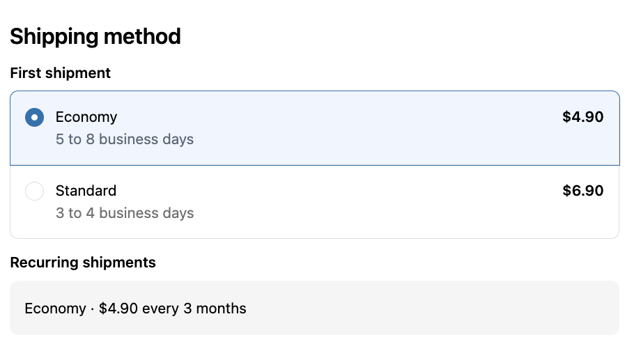 The shipping rate options available at the checkout, for both the first shipment and recurring shipments