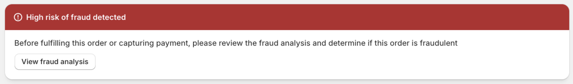 Shopify warning banner showing 'High risk of fraud detected' with a prompt to review the fraud analysis before fulfilling the order or capturing payment