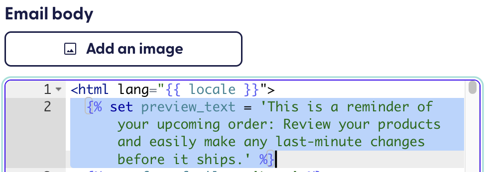 Code editor showing the preview text variable set to a reminder message about an upcoming order.
