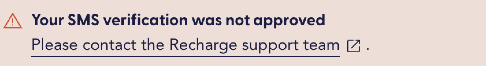 Verification banner staying that the SMS verification was not approved and to contact support