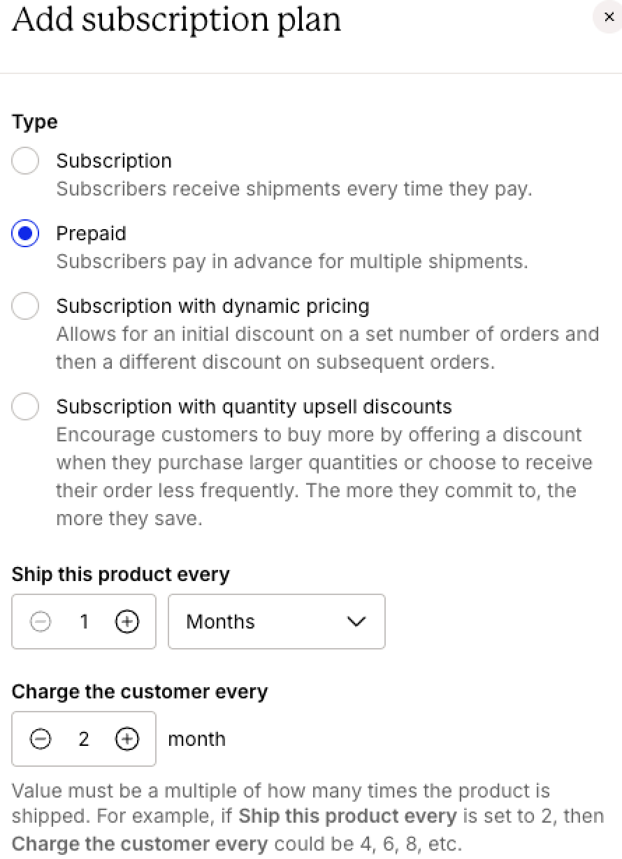 Example of a prepaid plan being configured in the merchant portal that ships a product every month, but the customer is charged every 2 months