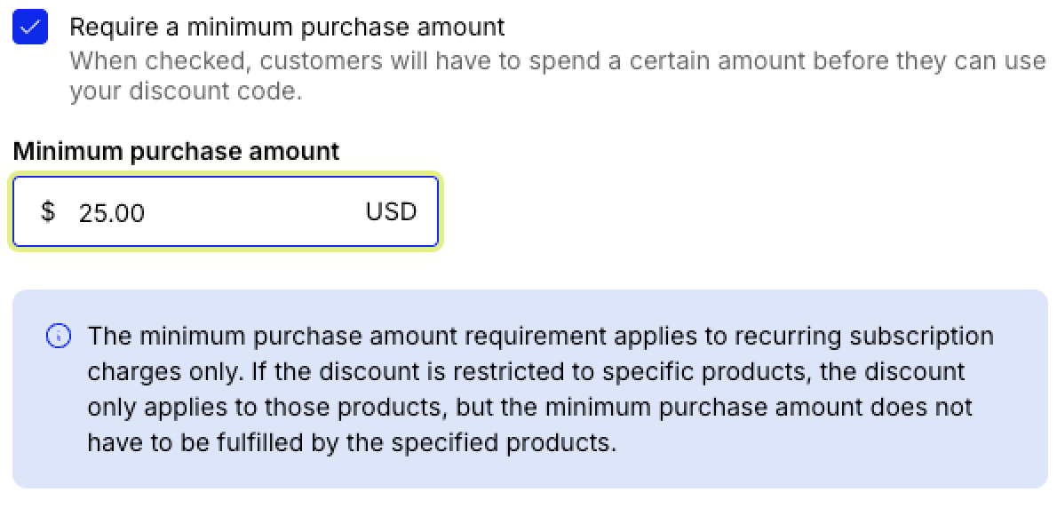 Discount settings showing a required minimum purchase amount of $25.00 USD, with a note explaining that the minimum purchase requirement applies only to recurring subscription charges.