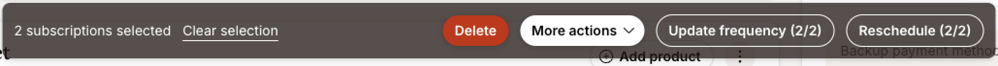 Bulk actions bar showing 2 subscriptions selected, with options to Delete, open More actions, Update frequency for both selected subscriptions, Reschedule both subscriptions, or clear the current selection.