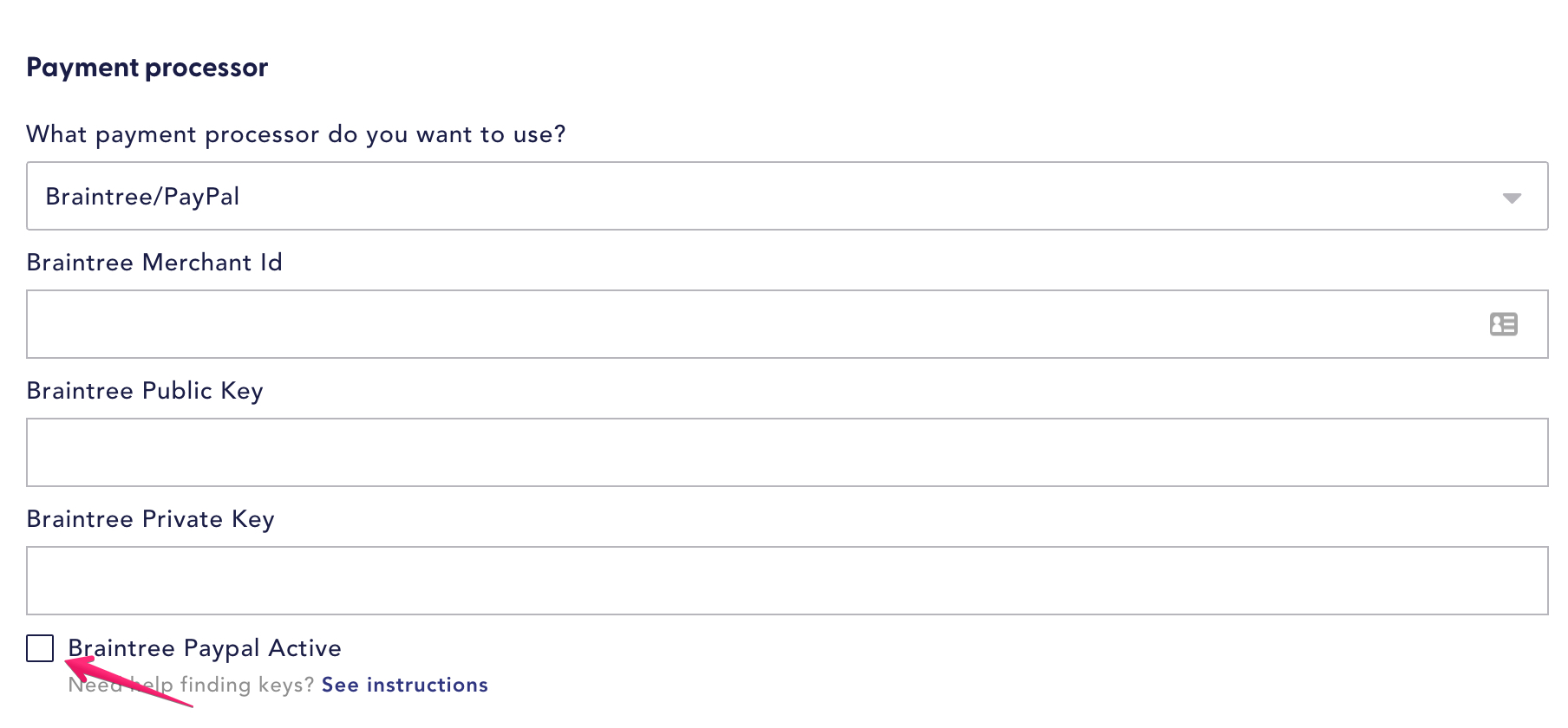Enter Braintree keys and check the Braintree PayPal active checkbox